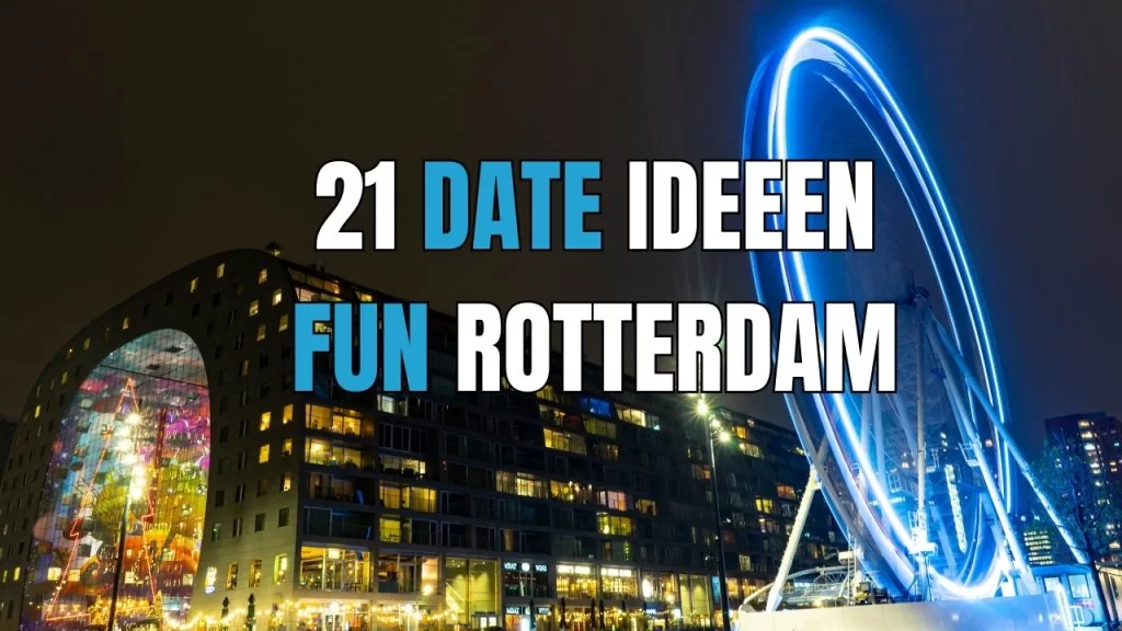 date ideeen rotterdam